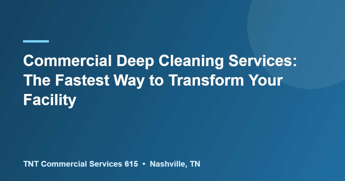 commercial deep cleaning services