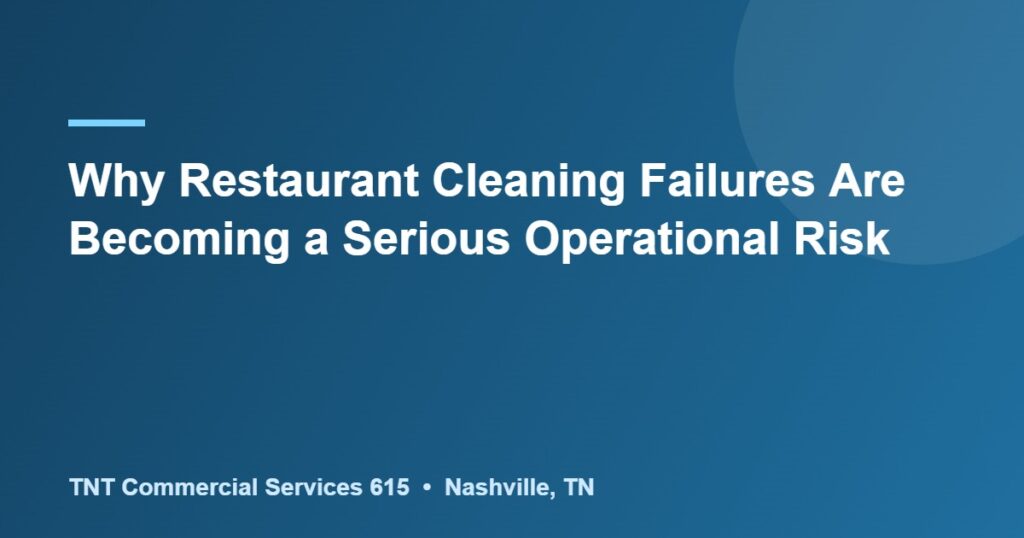 Why Restaurant Cleaning Failures Are Becoming a Serious Operational Risk